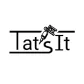 Tat's It